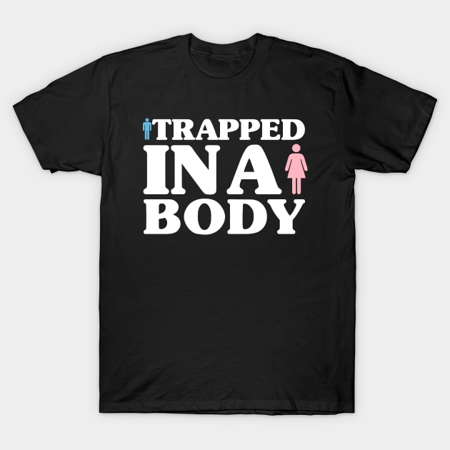 Boy Trapped In A Girl's Body Transgender Trans T-Shirt by PozureTees108